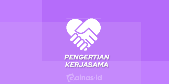 pengertian kerjasama